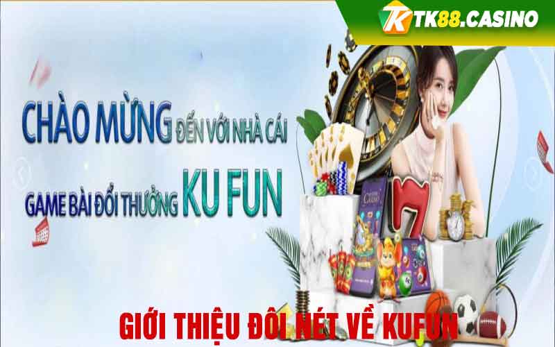 Giới thiệu đôi nét về Kufun 