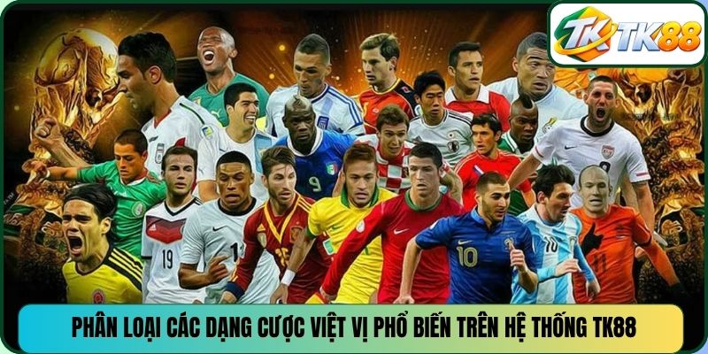 Phân loại các dạng cược việt vị phổ biến trên hệ thống TK88