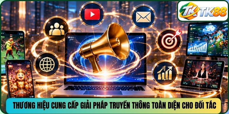 Thương hiệu cung cấp giải pháp truyền thông toàn diện cho đối tác