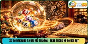 Xổ Số Daknong | 2 Đài Mở Thưởng - Tk88 Thống Kê Số Nổi Bật
